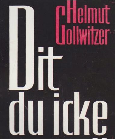 Gollwitzer, Helmut | Dit du icke vill. Fem år som fånge i Sovjet