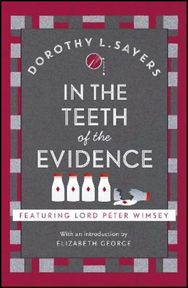 Sayers, Dorothy L | In the Teeth of the Evidence