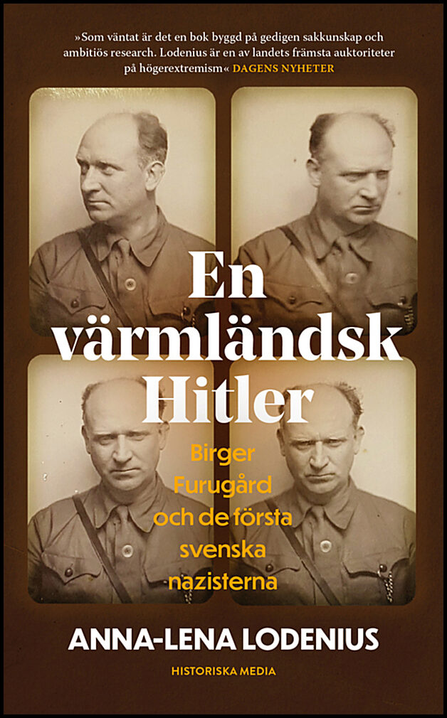 Lodenius, Anna-Lena | En värmländsk Hitler : Birger Furugård och de första svenska nazisterna