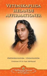 Paramahansa, Yogananda | Vetenskapliga Helande Affirmationer : Scientific Healing Affirmations (Swedish)