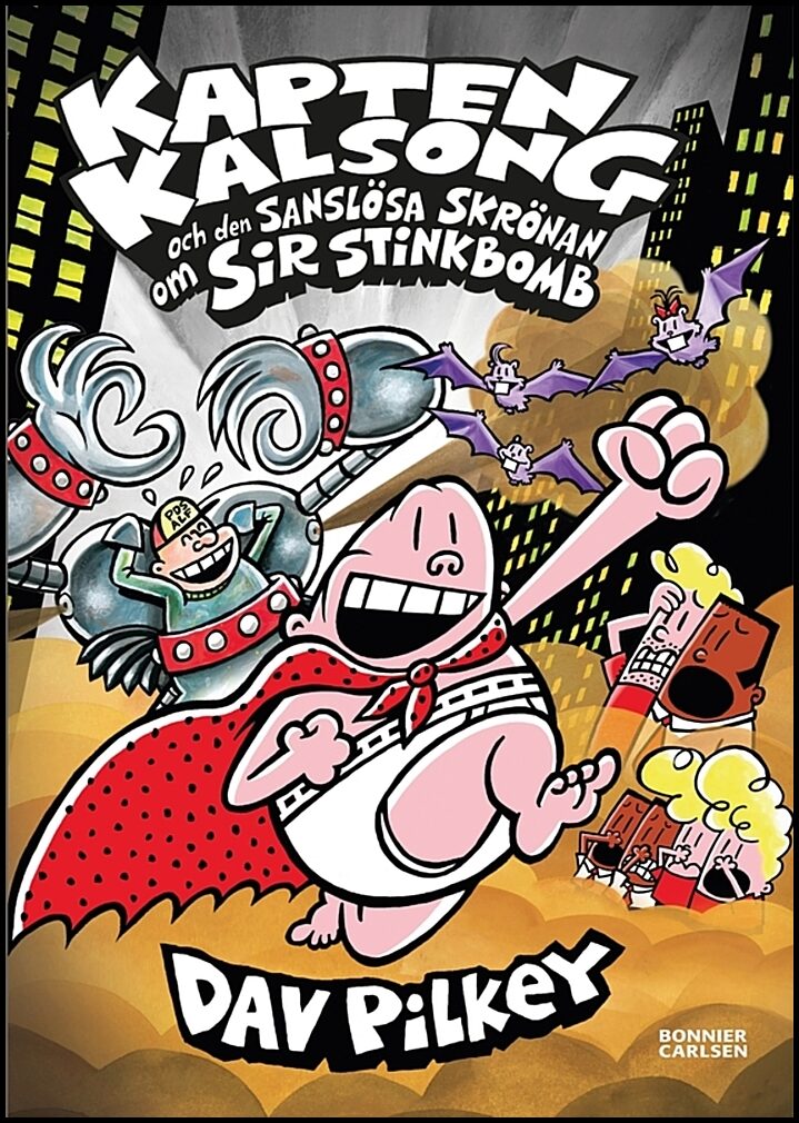 Pilkey, Dav | Kapten Kalsong och den sanslösa skrönan om Sir Stinkbomb : Det tolfte episka äventyret