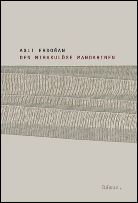 Erdogan, Asli | Den mirakulöse mandarinen