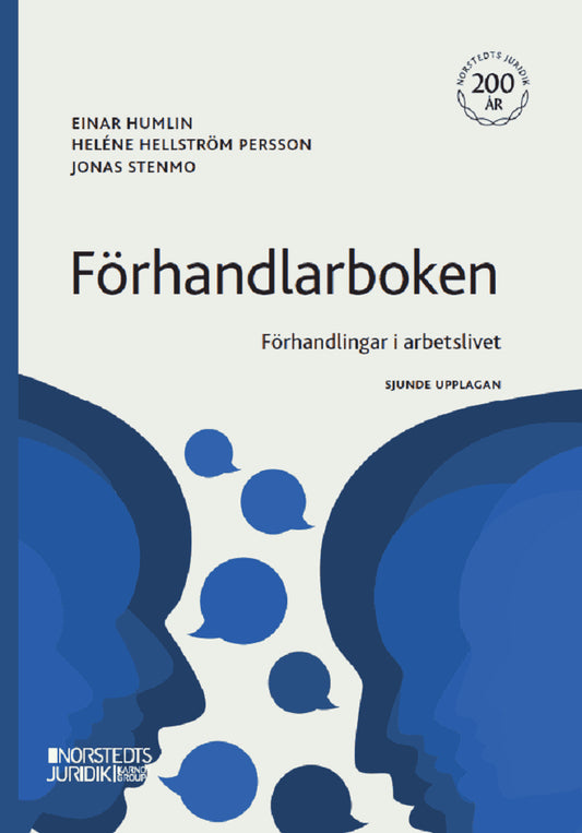 Humlin, Einar | Hellström Persson, Heléne | Stenmo, Jonas | Förhandlarboken : Förhandlingar i arbetslivet