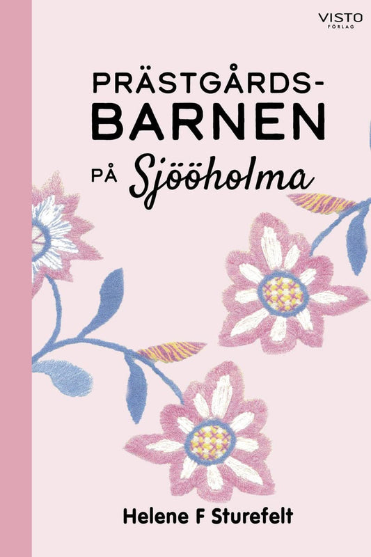 Sturefelt, Helene F. | Prästgårdsbarnen på Sjööholma