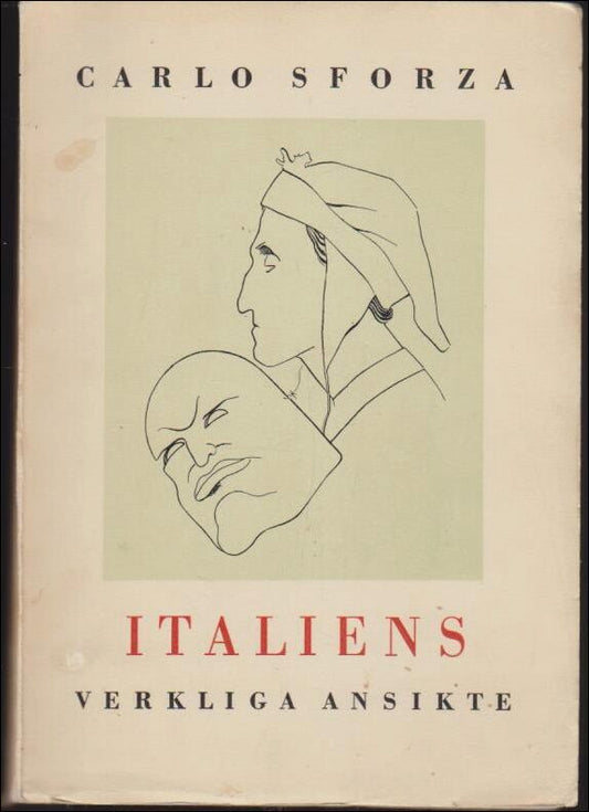 Sforza, Carlo | Italiens verkliga ansikte
