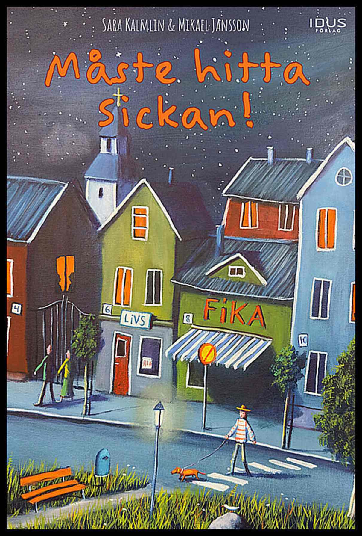 Kalmlin, Sara | Måste hitta Sickan!