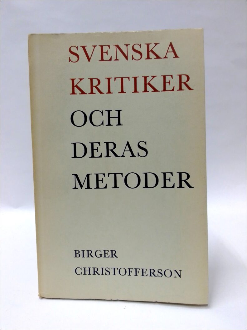 Christofferson, Birger | Svenska kritiker och deras metoder : Essayer