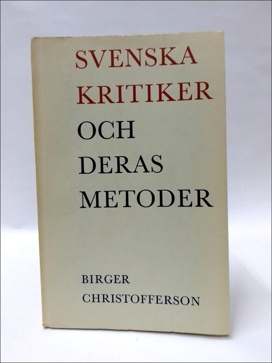 Christofferson, Birger | Svenska kritiker och deras metoder : Essayer
