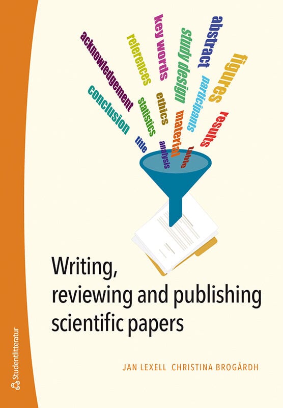 Lexell, Jan | Brogårdh, Christina | Writing, reviewing and publishing scientific papers
