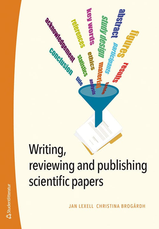 Lexell, Jan | Brogårdh, Christina | Writing, reviewing and publishing scientific papers