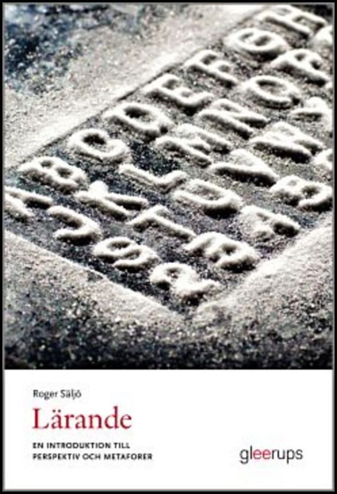 Säljö, Roger | Lärande : En introduktion till perspektiv och metaforer
