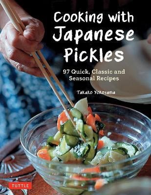 Yokoyama, Takako | Cooking with Japanese Pickles