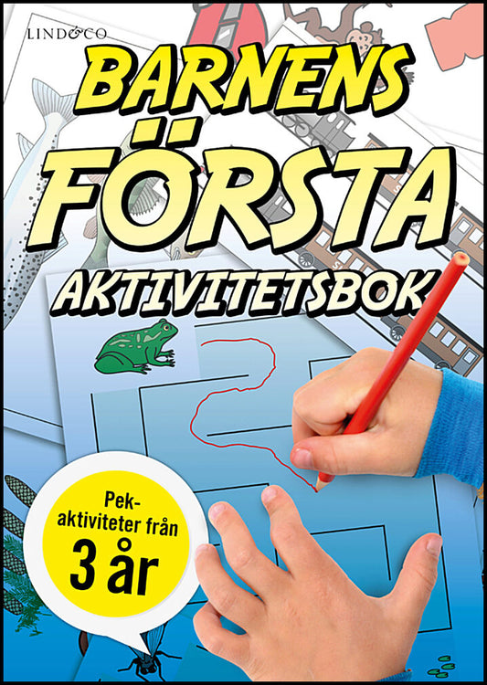 Johnson, Sten | Barnens första aktivitetsbok : Pekaktiviteter från 3 år
