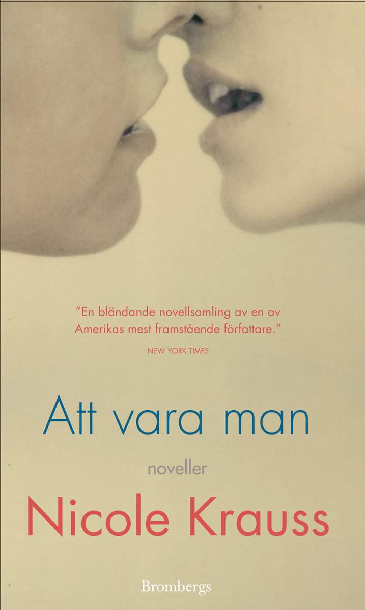 Krauss, Nicole | Att vara man