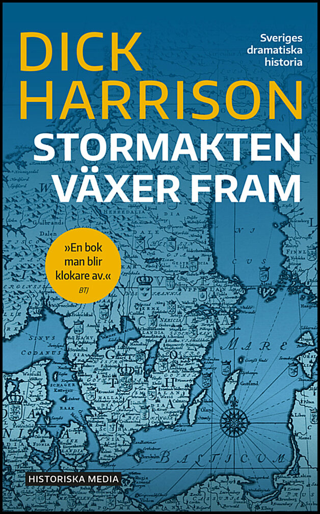Harrison, Dick | Stormakten växer fram