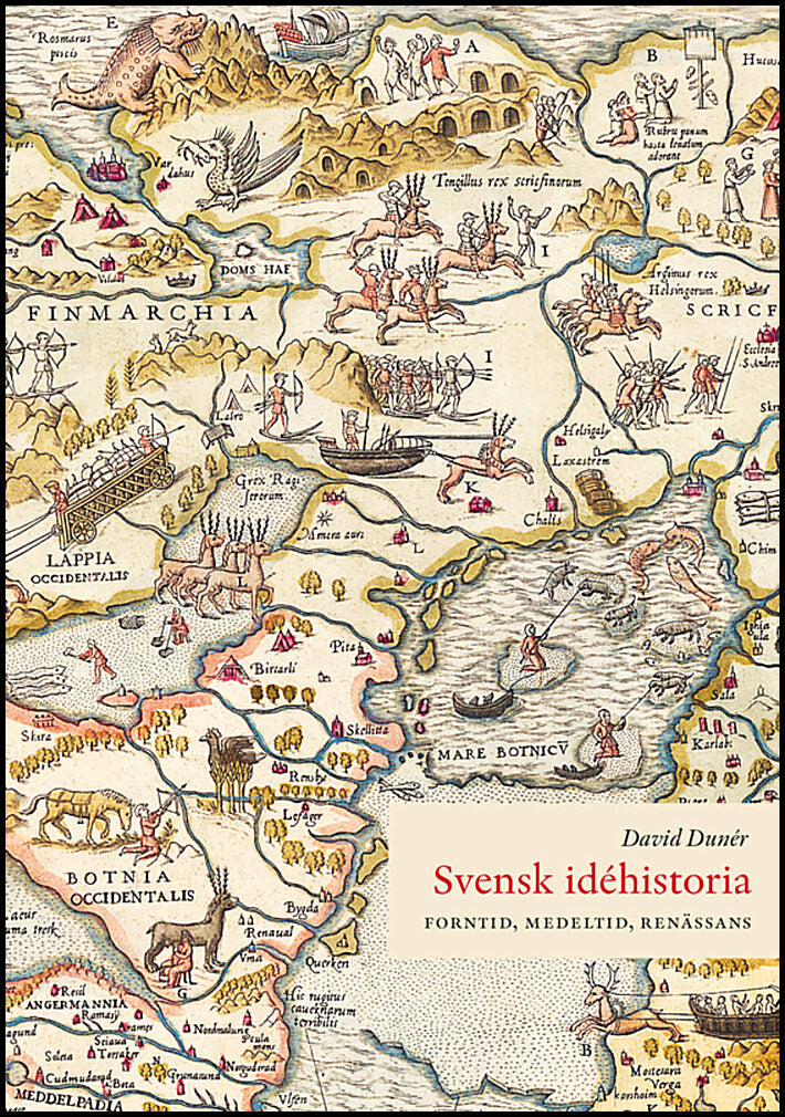 Dunér, David | Svensk idéhistoria : Forntid, medeltid, renässans