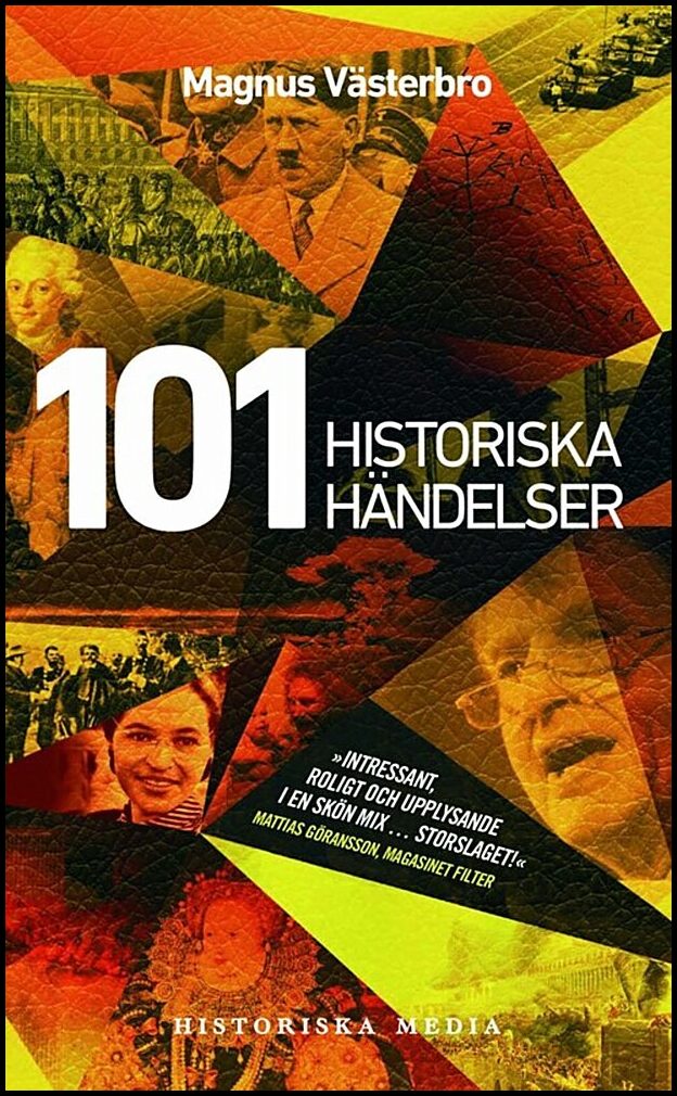 Västerbro, Magnus | 101 historiska händelser : En annorlunda världshistoria