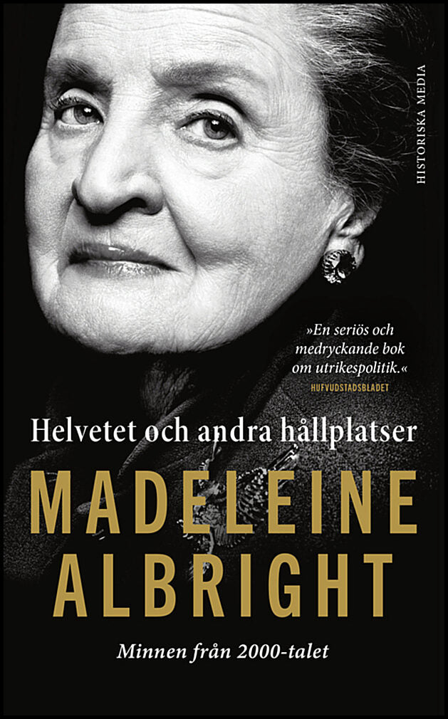 Albright, Madeleine | Helvetet och andra hållplatser