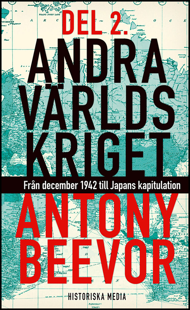 Beevor, Antony | Andra världskriget. D. 2, Från december 1942 till Japans kapitulation