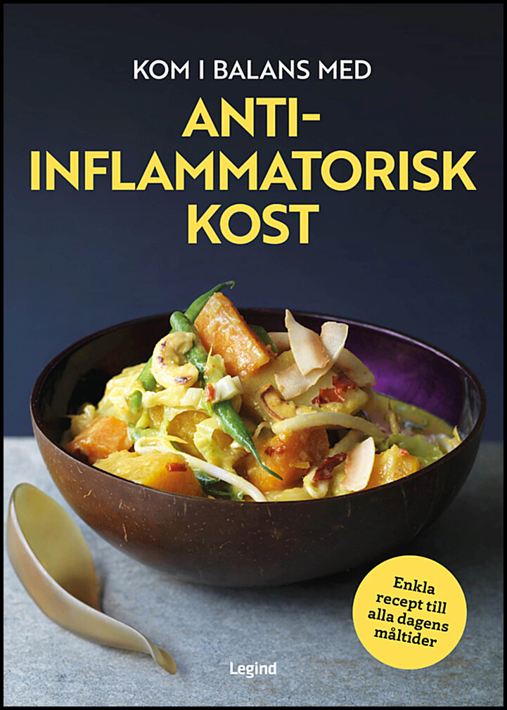 Calimeris, Dorothy | Cook, Lulu | Kom i balans med antiinflammatorisk kost : Enkla recept till alla dagens måltider