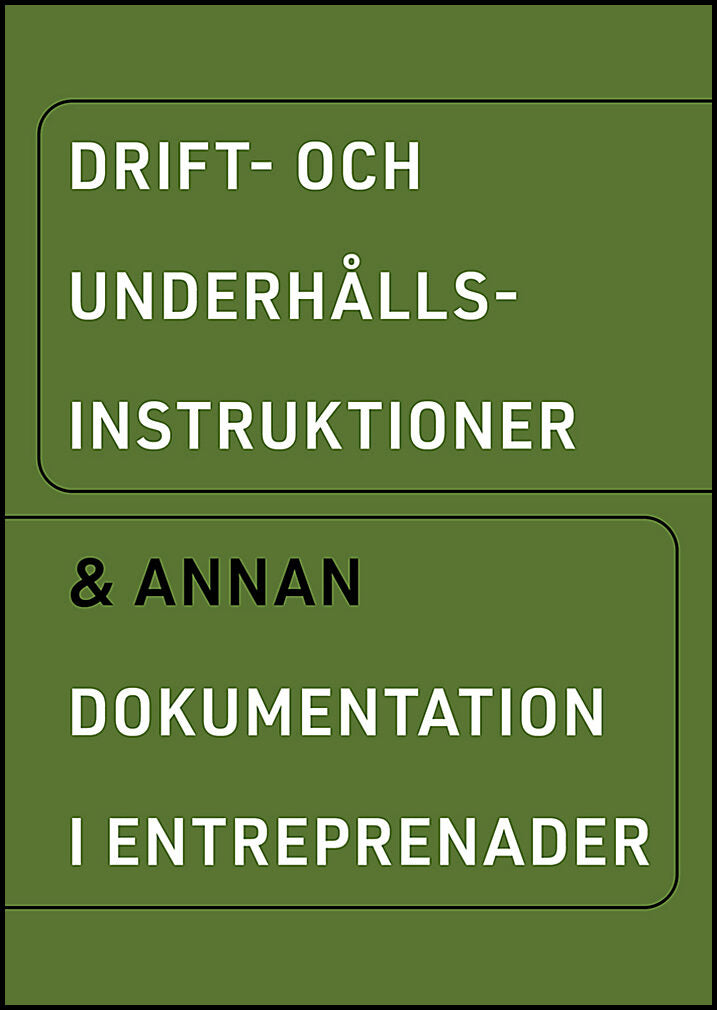 Drift- och underhållsinstruktioner & annan dokumentation i entreprenader