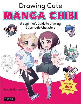 Hamamoto, Ryusuke | Drawing Cute Manga Chibi