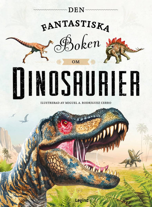 Cerro, Miguel A. Rodriguez | Den fantastiska boken om dinosaurier