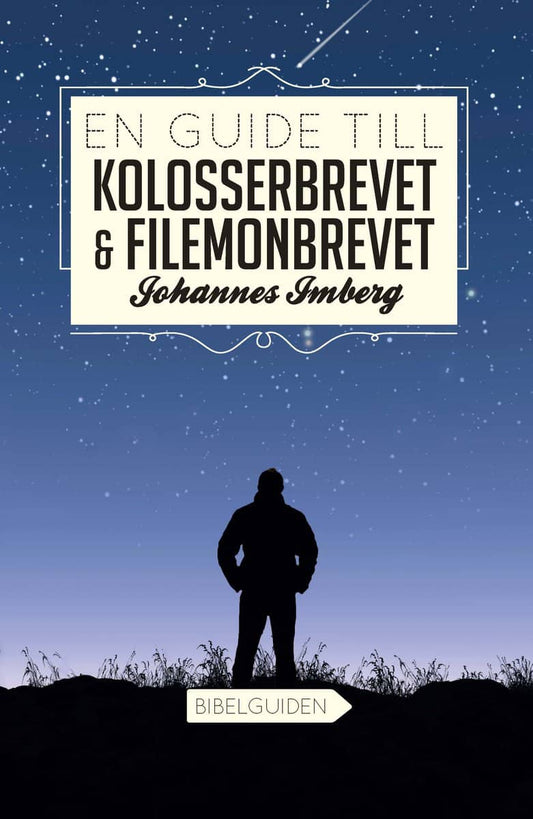 Imberg, Johannes | En guide till Kolosserbrevet och Filemonbrevet