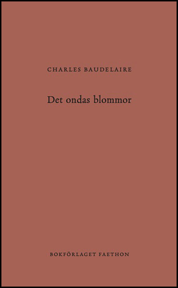 Baudelaire, Charles | Det ondas blommor