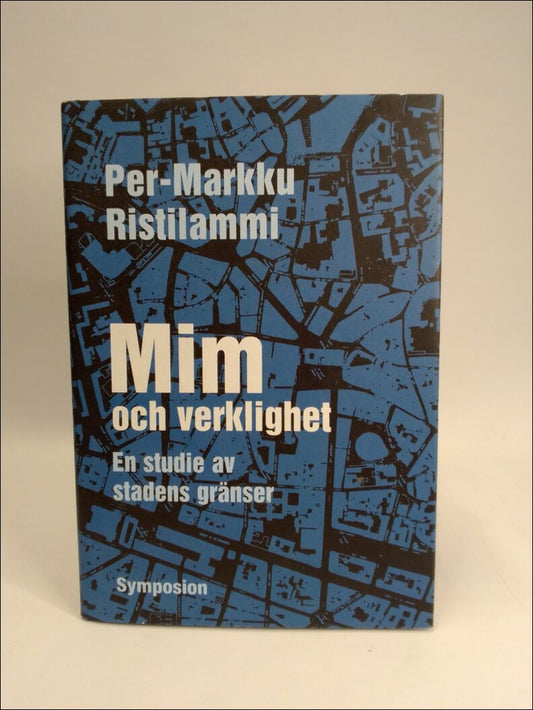 Ristilammi, Per-Markku | Mim och verklighet : En studie av stadens gränser