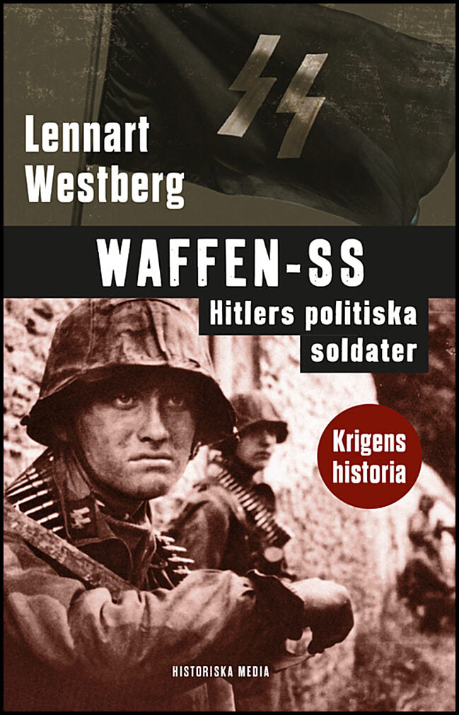 Westberg, Lennart | Waffen-SS : Hitlers politiska soldater