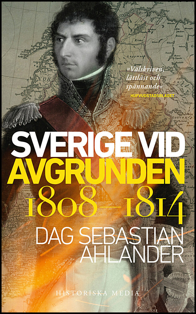 Ahlander, Dag Sebastian | Sverige vid avgrunden 1808-1814