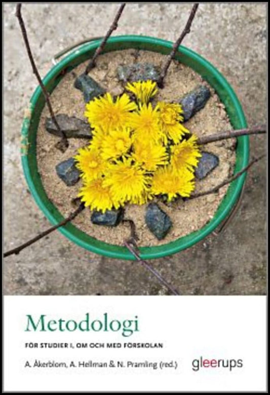 Åkerblom, Annika | Hellman, Anette | Pramling, Niklas (red) | Metodologi : För studier i, om och med förskolan