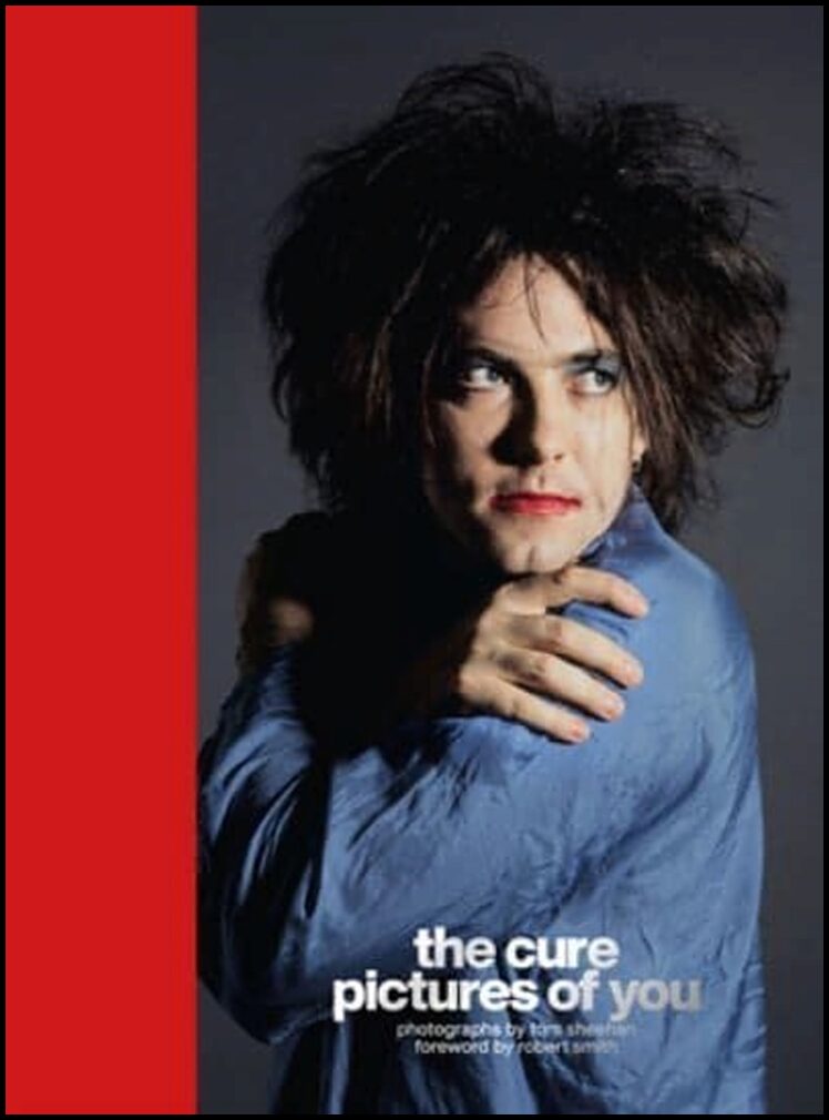 Sheehan, Tom | Cure : Pictures of You - Foreword by Robert Smith