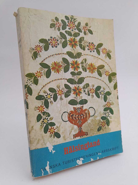 Thaning, Olof [red.] | Hälsingland : Svenska Turistföreningens Årsskrift 1965.