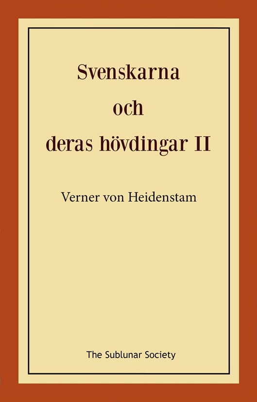 Heidenstam, Verner von | Svenskarna och deras hövdingar II : Berättelser för gamla och unga