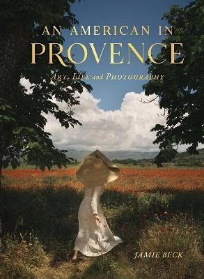 Beck, Jamie | An American in Provence