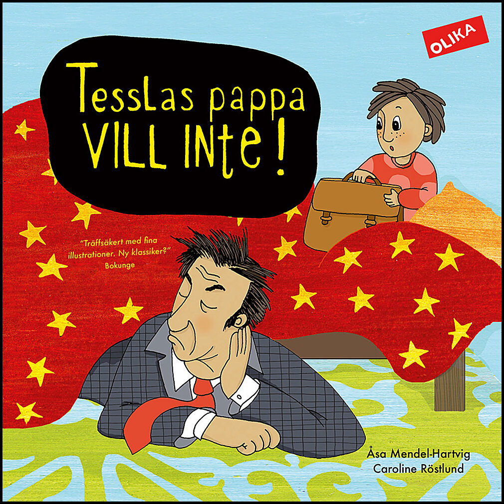 Mendel-Hartvig, Åsa | Tesslas pappa vill inte!