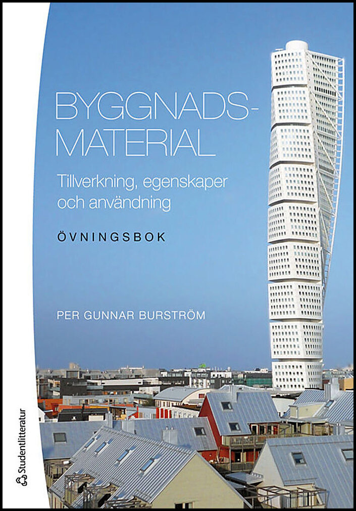 Burström, Per Gunnar | Byggnadsmaterial : Tillverkning, egenskaper och användning Övningsbok