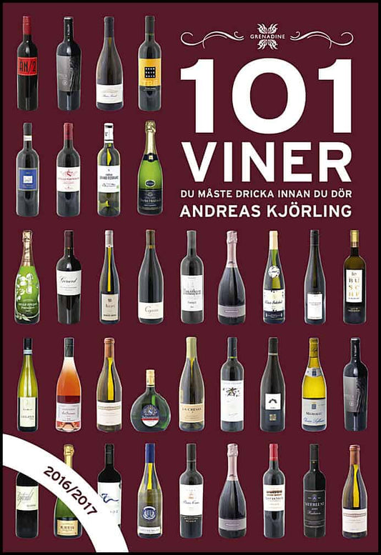 Kjörling, Andreas | 101 viner du måste dricka innan du dör