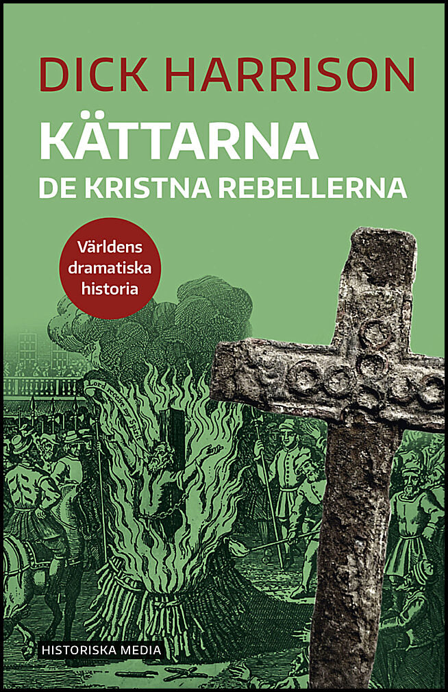 Harrison, Dick | Kättarna : De kristna rebellerna