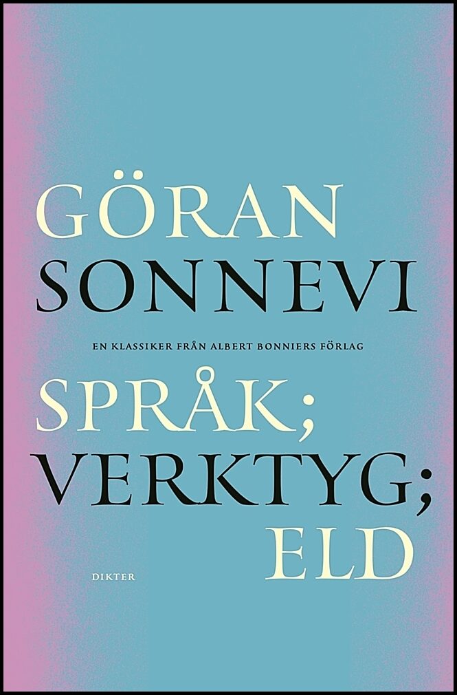 Sonnevi, Göran | Språk| Verktyg| Eld