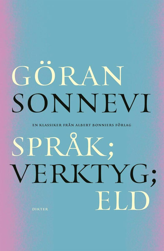 Sonnevi, Göran | Språk| Verktyg| Eld