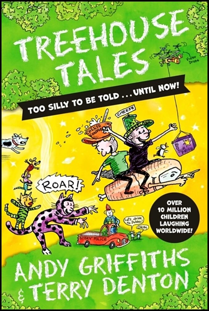 Griffiths, Andy | Treehouse Tales : Too SILLY to be told ... UNTIL NOW!