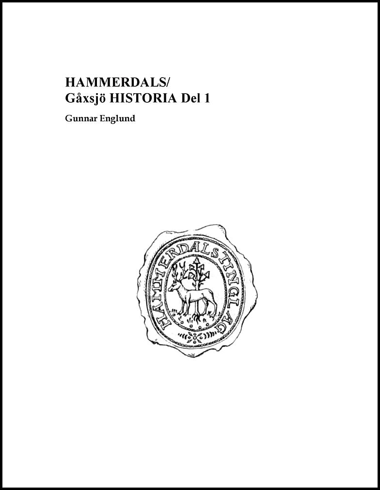 Englund, Gunnar | Hammerdals/Gåxsjö historia. D. 1, Förhistoria och historia 1250-1645