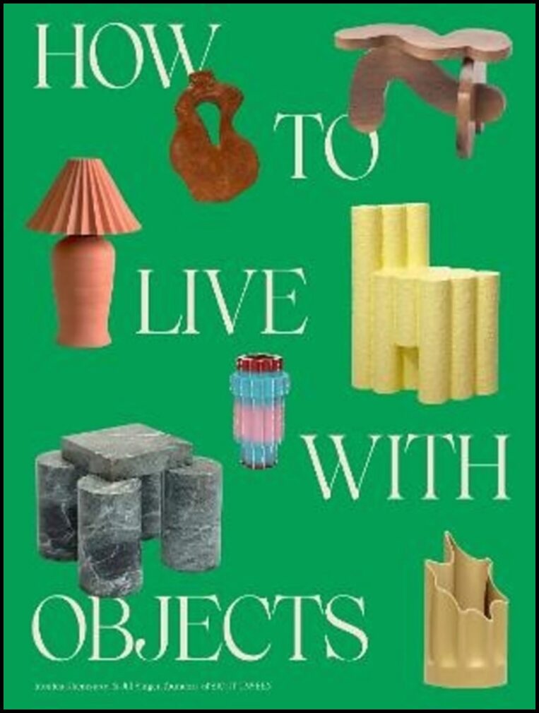 Khemsurov, Monica | How to Live with Objects