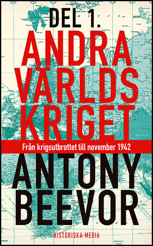 Beevor, Antony | Andra världskriget. D. 1, Från krigsutbrottet till november 1942