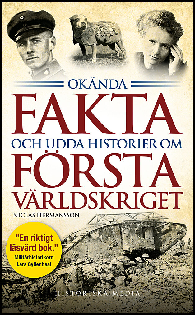 Hermansson, Niclas | Okända fakta och udda historier om första världskriget