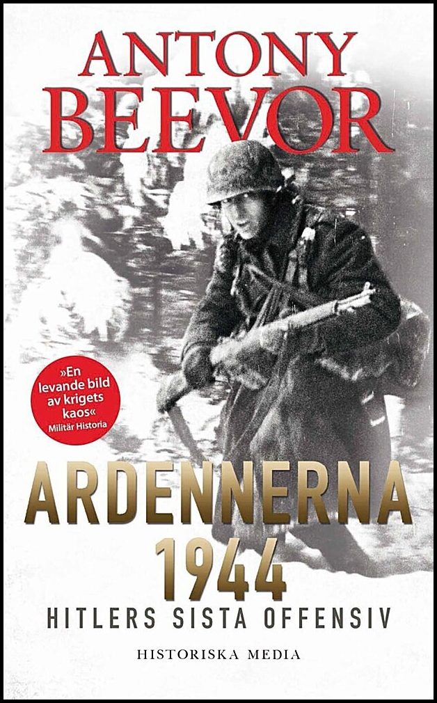 Beevor, Antony | Ardennerna 1944 : Hitlers sista offensiv