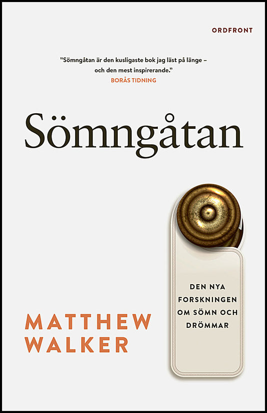 Walker, Matthew | Sömngåtan : Den nya forskningen om sömn och drömmar